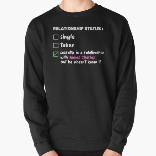 Relationship with James Charles | Funny TikTok Celebrity Pullover Sweatshirt RB0202 product Offical james charles Merch