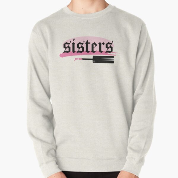 Sisters James Charles Sisters Merch Artistry, Best Gift for Sister, Makeup  Pullover Sweatshirt RB0202 product Offical james charles Merch