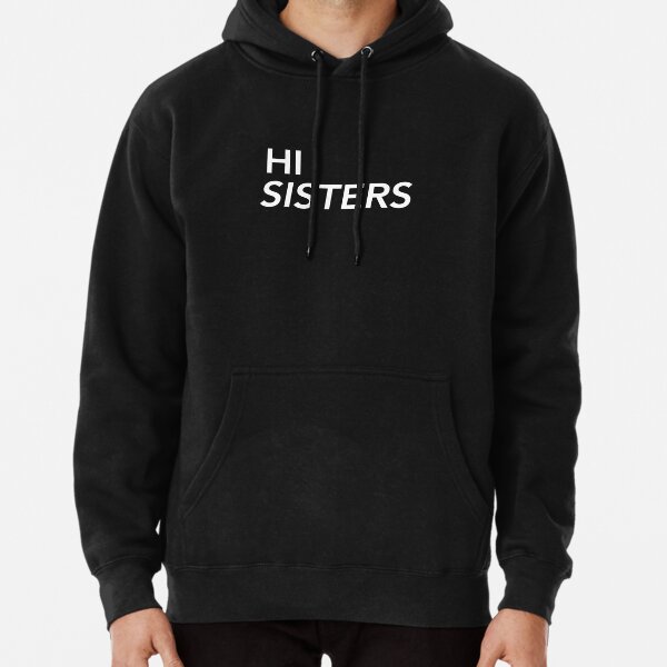 Hi Sisters James Charles Pullover Hoodie RB0202 product Offical james charles Merch