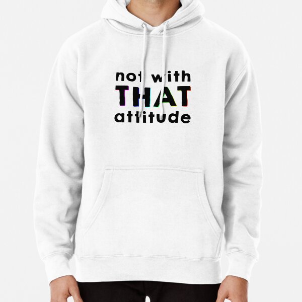 Not with that attitude - James Charles Pullover Hoodie RB0202 product Offical james charles Merch